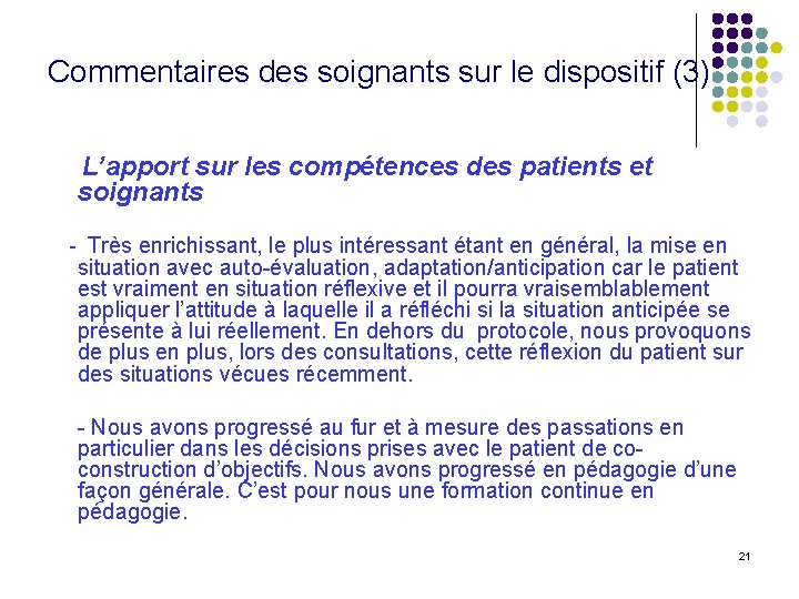 Commentaires des soignants sur le dispositif (3) L’apport sur les compétences des patients et