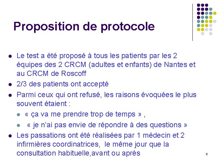 Proposition de protocole l l Le test a été proposé à tous les patients