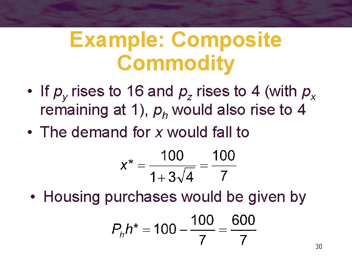 Example: Composite Commodity • If py rises to 16 and pz rises to 4