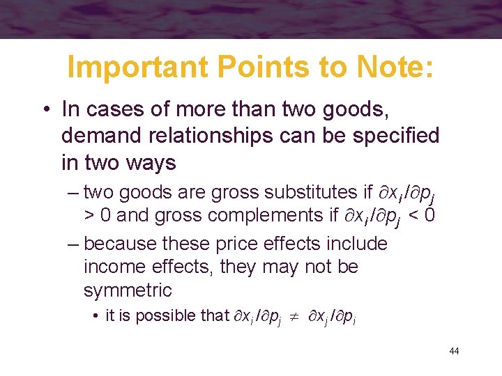 Important Points to Note: • In cases of more than two goods, demand relationships