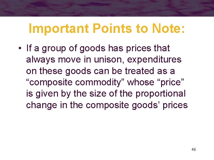 Important Points to Note: • If a group of goods has prices that always