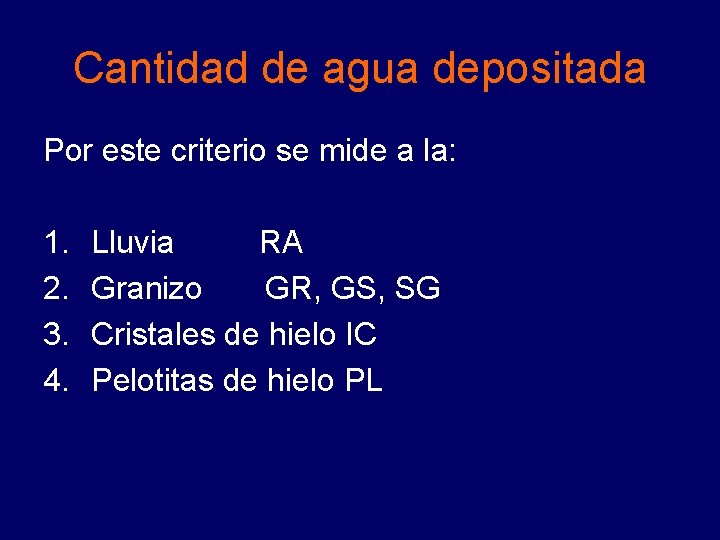 Cantidad de agua depositada Por este criterio se mide a la: 1. 2. 3. Cantidad de agua depositada Por este criterio se mide a la: 1. 2. 3.