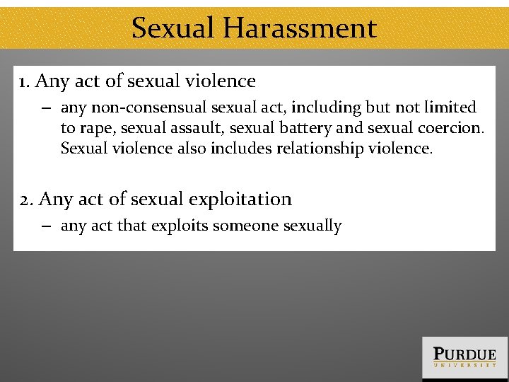Sexual Harassment 1. Any act of sexual violence – any non-consensual sexual act, including