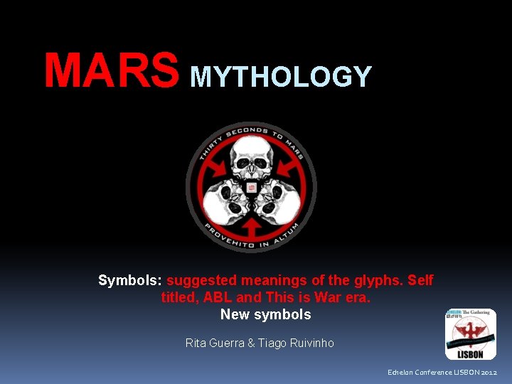 MARS MYTHOLOGY Symbols: suggested meanings of the glyphs. Self titled, ABL and This is