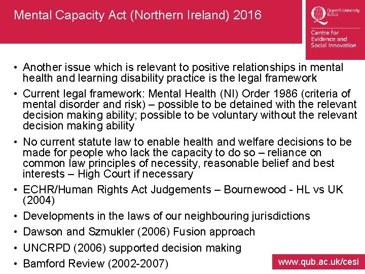 Mental Capacity Act (Northern Ireland) 2016 • Another issue which is relevant to positive