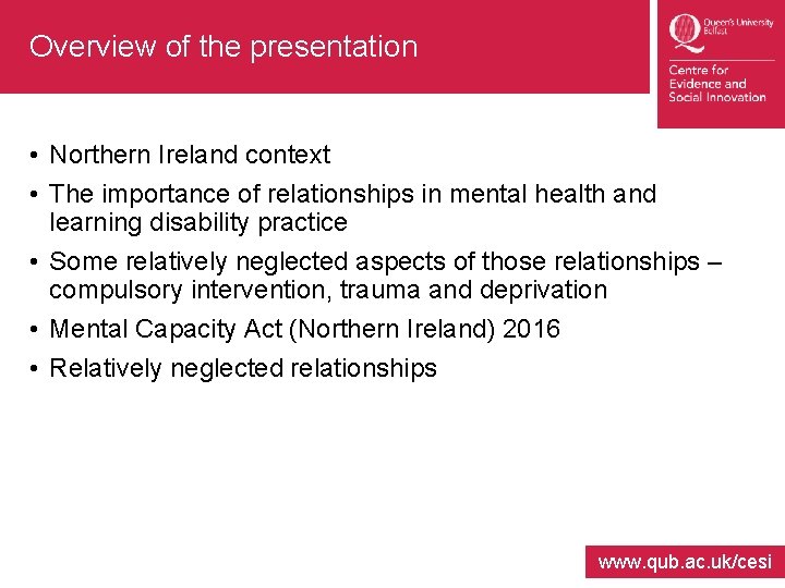 Overview of the presentation • Northern Ireland context • The importance of relationships in