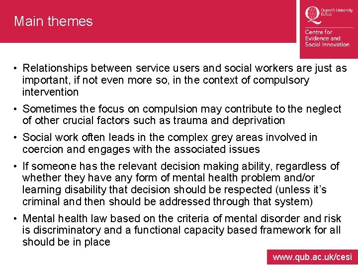 Main themes • Relationships between service users and social workers are just as important,