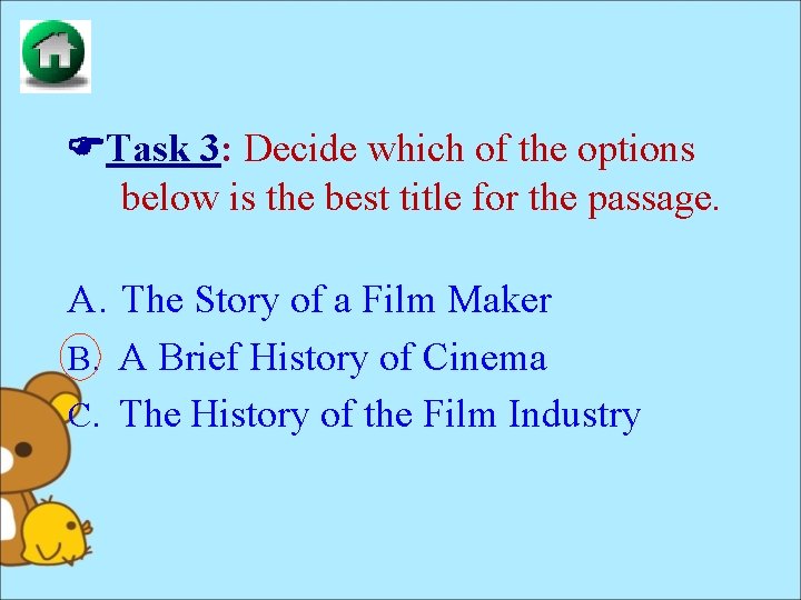  Task 3: Decide which of the options below is the best title for