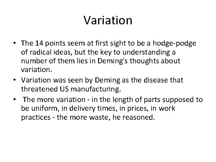 Variation • The 14 points seem at first sight to be a hodge‐podge of