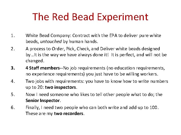 The Red Bead Experiment 1. 2. 3. 4. 5. 6. White Bead Company: Contract