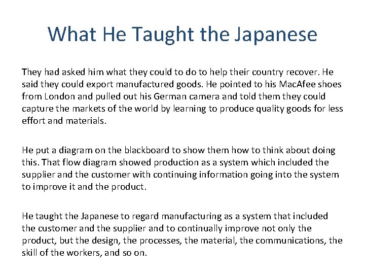 What He Taught the Japanese They had asked him what they could to do