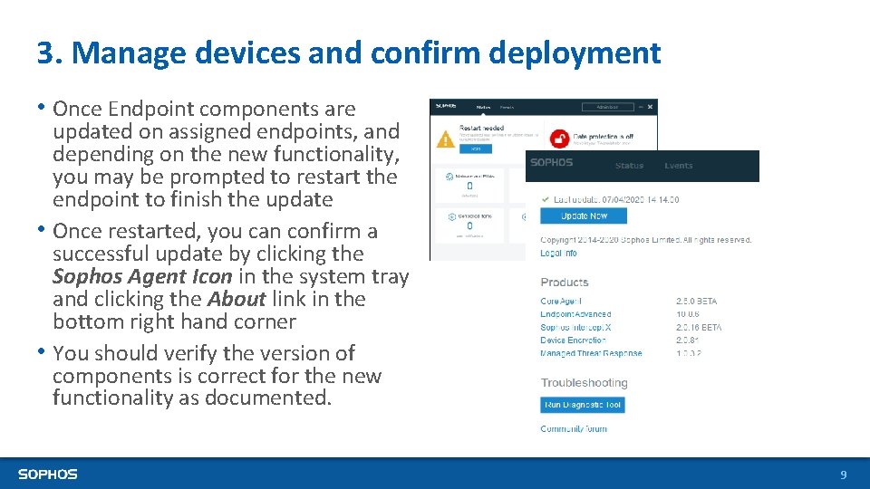 3. Manage devices and confirm deployment • Once Endpoint components are updated on assigned 3. Manage devices and confirm deployment • Once Endpoint components are updated on assigned