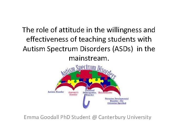 The role of attitude in the willingness and effectiveness of teaching students with Autism