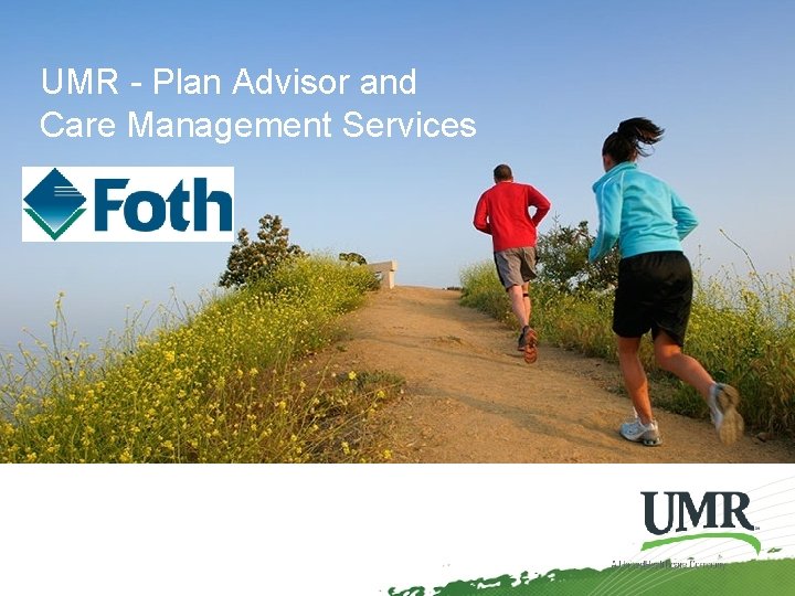 UMR - Plan Advisor and Care Management Services 