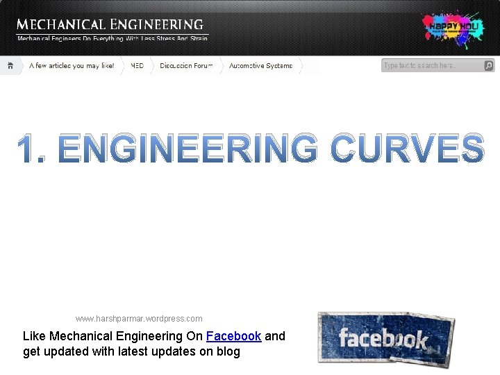 1. ENGINEERING CURVES www. harshparmar. wordpress. com Like Mechanical Engineering On Facebook and get