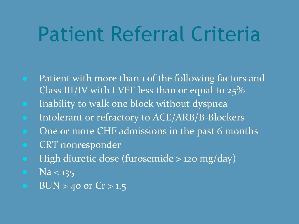 Patient Referral Criteria ● ● ● ● Patient with more than 1 of the