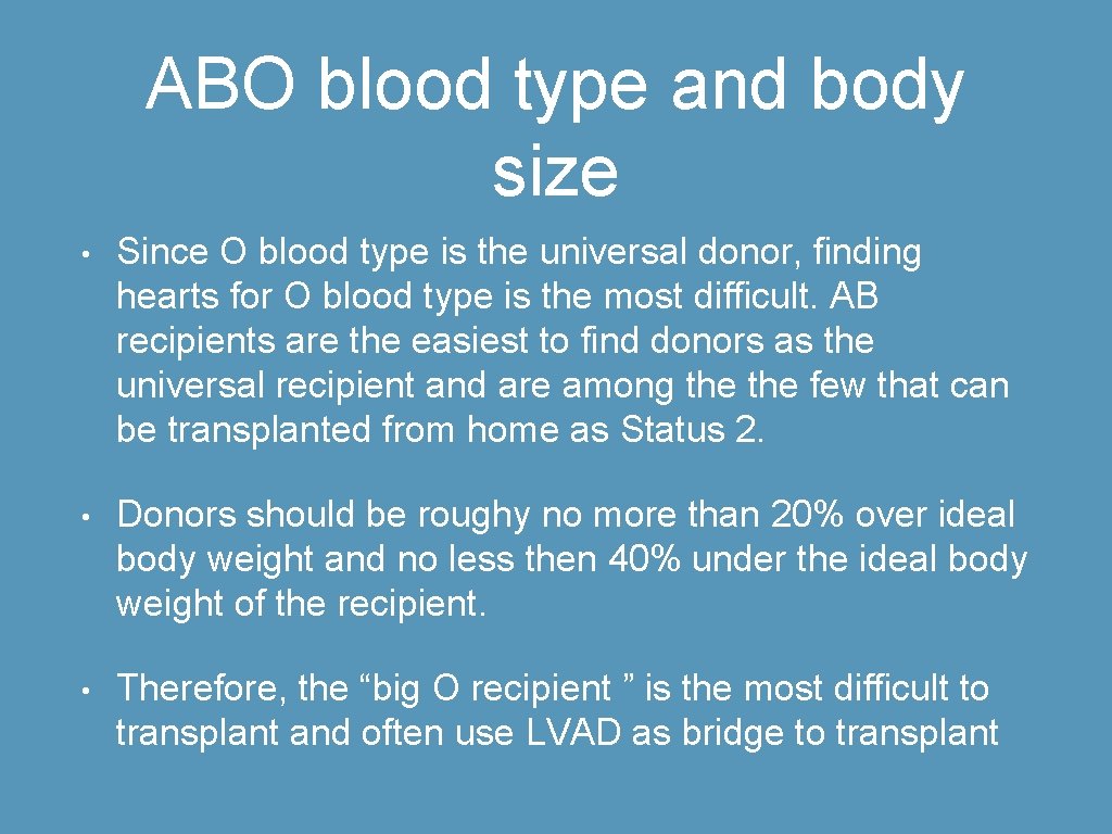ABO blood type and body size • Since O blood type is the universal