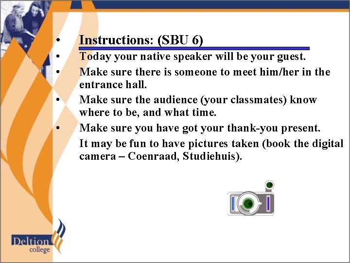  • Instructions: (SBU 6) • • Today your native speaker will be your