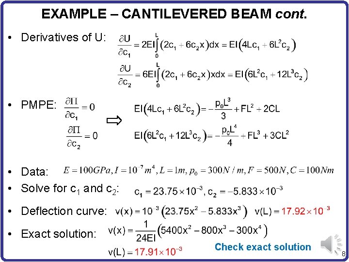 EXAMPLE – CANTILEVERED BEAM cont. • Derivatives of U: • PMPE: • Data: •