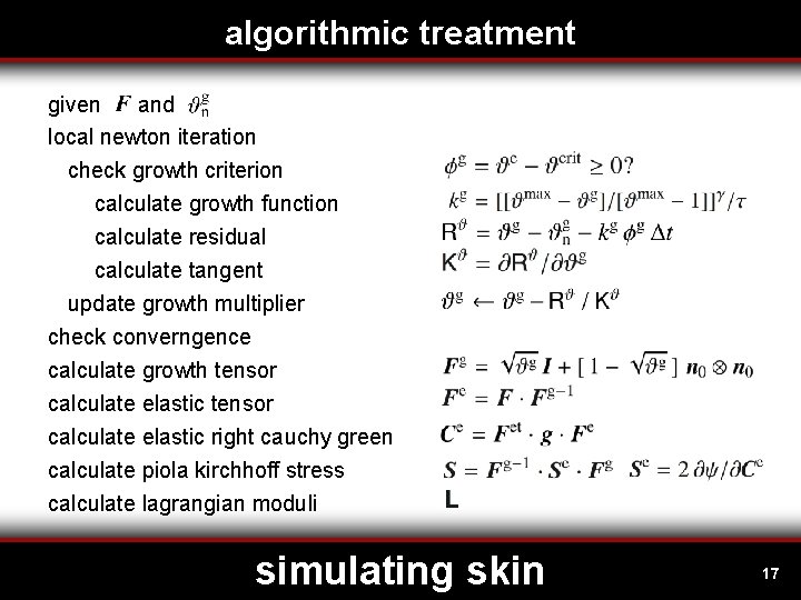 algorithmic treatment given and local newton iteration check growth criterion calculate growth function calculate