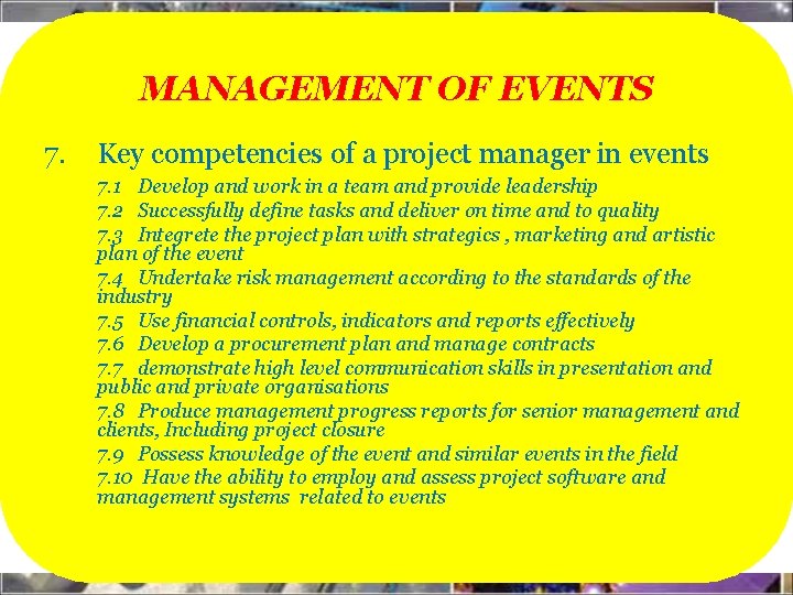 MANAGEMENT OF EVENTS 7. Key competencies of a project manager in events 7. 1