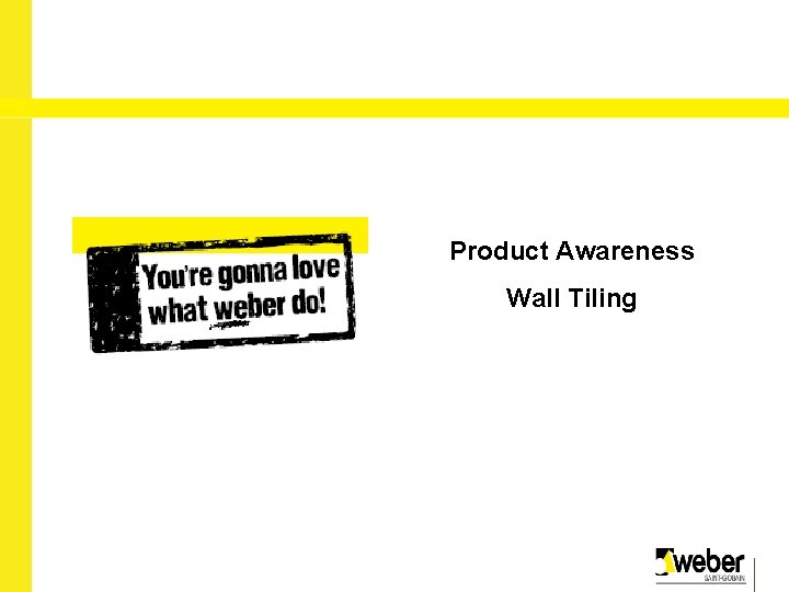 Product Awareness Wall Tiling 2010 