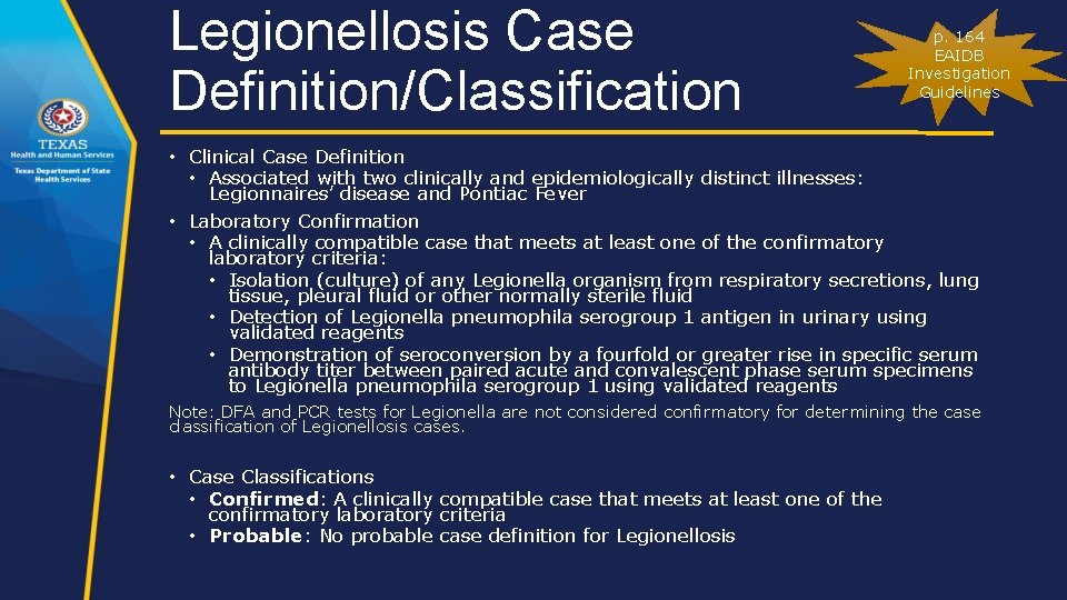Legionellosis Case Definition/Classification p. 164 EAIDB Investigation Guidelines • Clinical Case Definition • Associated