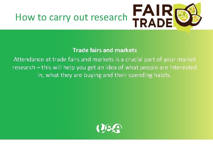 How to carry out research Trade fairs and markets Attendance at trade fairs and How to carry out research Trade fairs and markets Attendance at trade fairs and