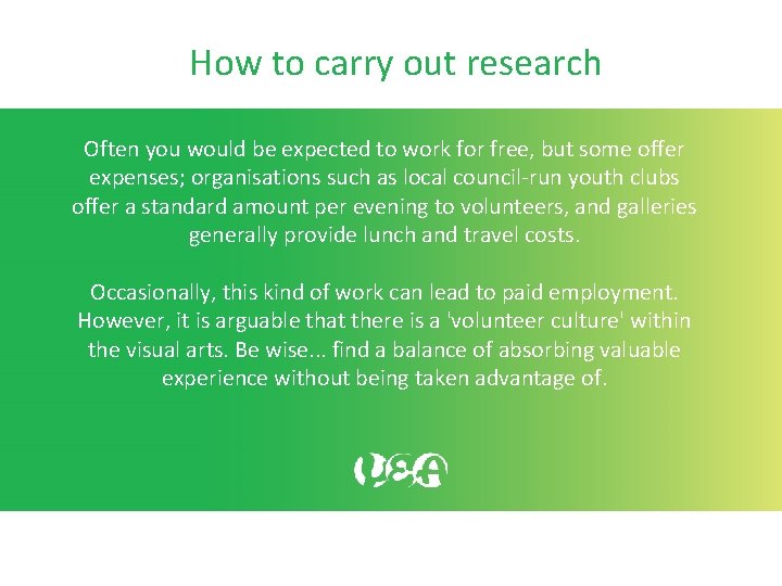 How to carry out research Often you would be expected to work for free, How to carry out research Often you would be expected to work for free,