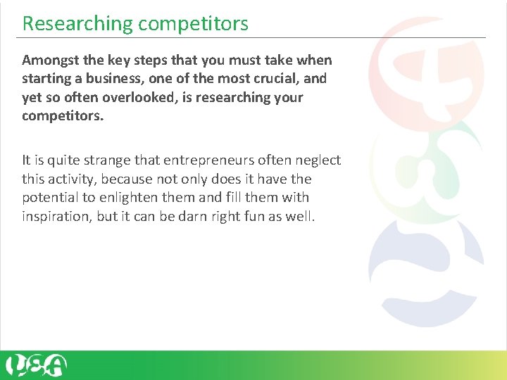 Researching competitors Amongst the key steps that you must take when starting a business, Researching competitors Amongst the key steps that you must take when starting a business,