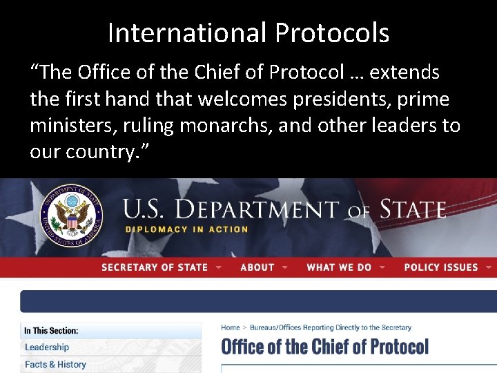 International Protocols “The Office of the Chief of Protocol … extends the first hand