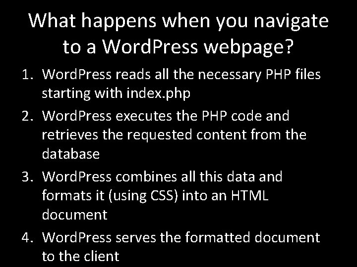 What happens when you navigate to a Word. Press webpage? 1. Word. Press reads