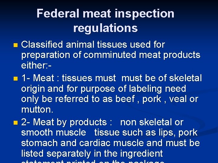 Federal meat inspection regulations Classified animal tissues used for preparation of comminuted meat products