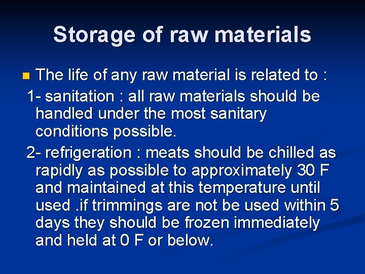 Storage of raw materials The life of any raw material is related to :