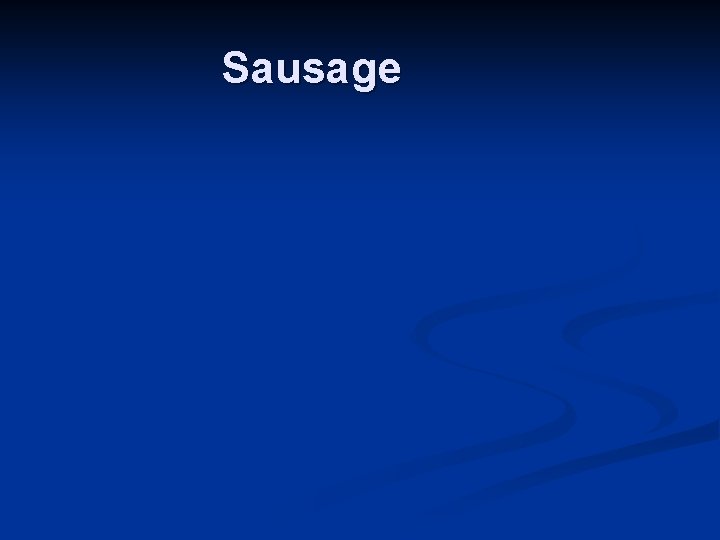 Sausage 