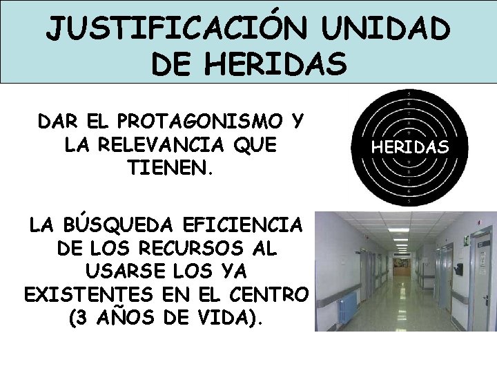 JUSTIFICACIÓN UNIDAD DE HERIDAS DAR EL PROTAGONISMO Y LA RELEVANCIA QUE TIENEN. LA BÚSQUEDA