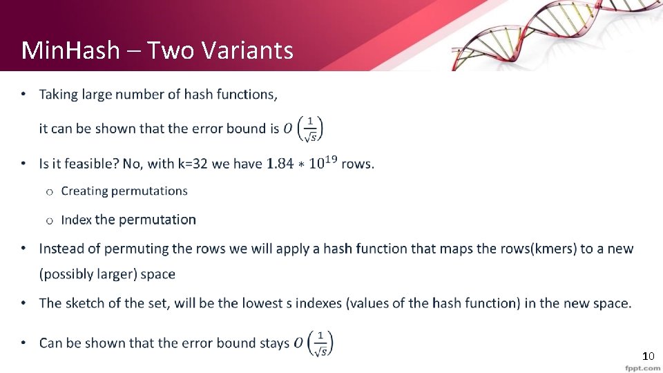 Min. Hash – Two Variants • 10 