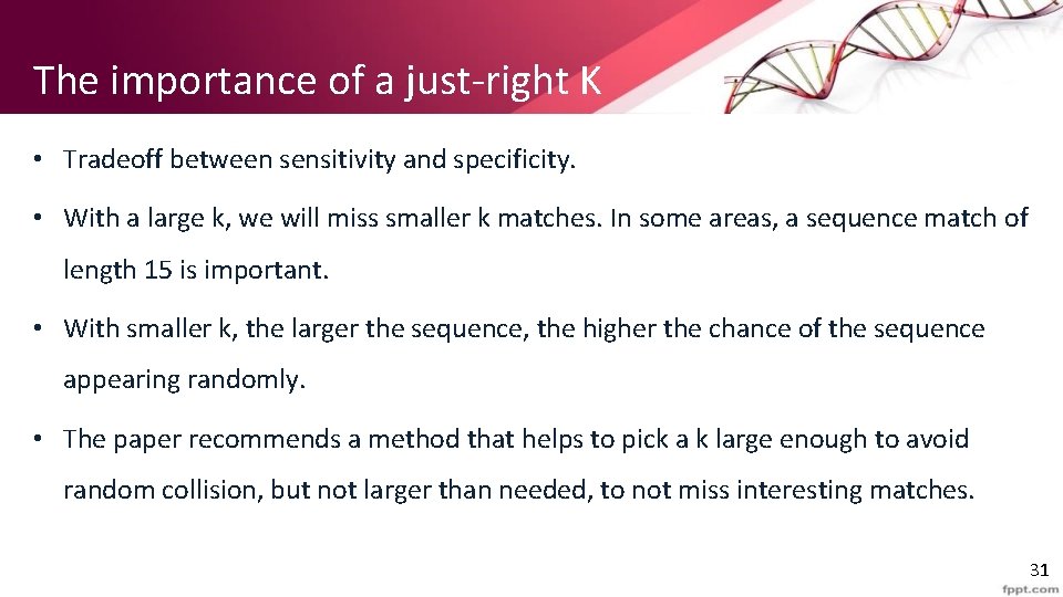 The importance of a just-right K • Tradeoff between sensitivity and specificity. • With