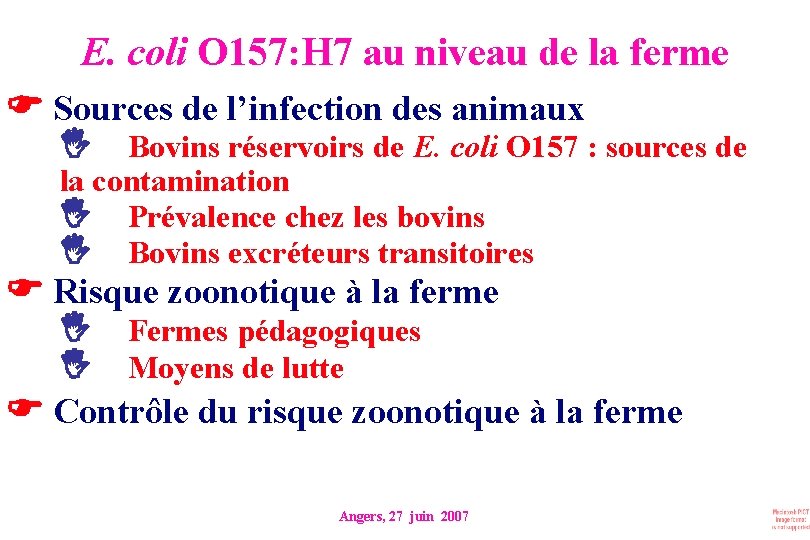 E. coli O 157: H 7 au niveau de la ferme Sources de l’infection