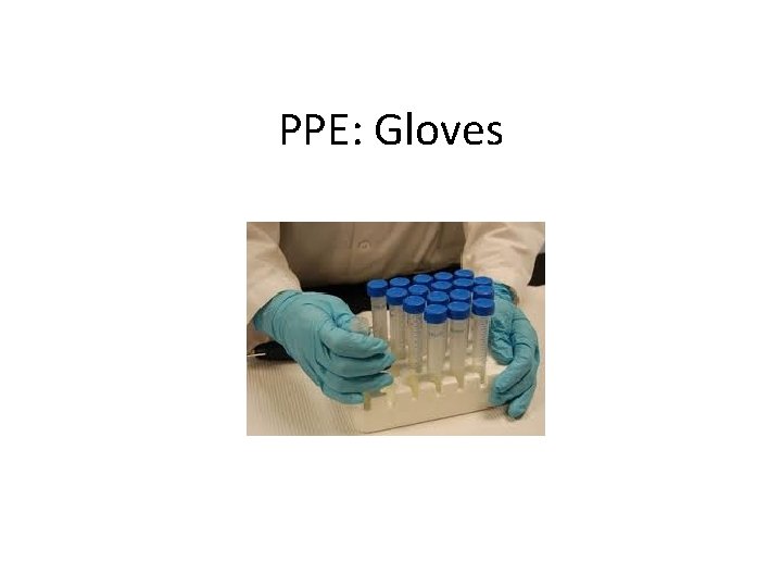 PPE: Gloves 