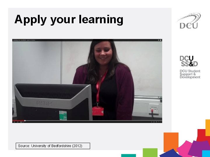Apply your learning Source: University of Bedfordshire (2012) 