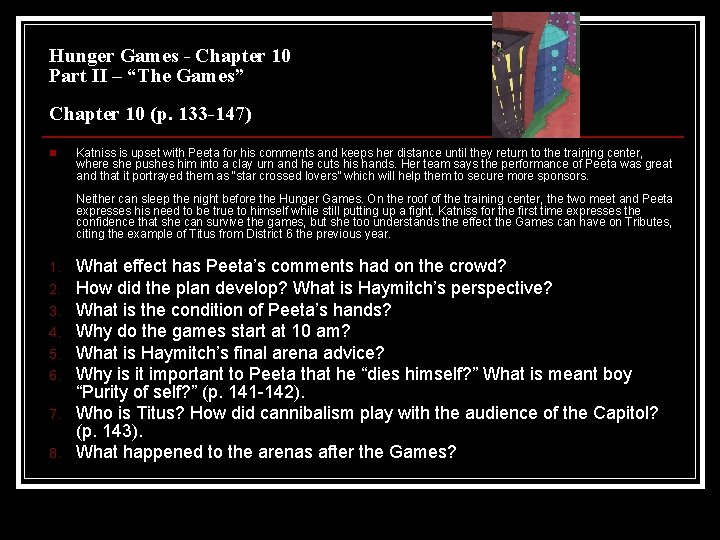 Hunger Games - Chapter 10 Part II – “The Games” Chapter 10 (p. 133
