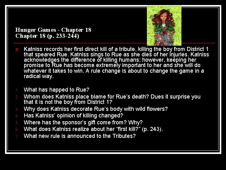 Hunger Games - Chapter 18 (p. 233 -244) n Katniss records her first direct