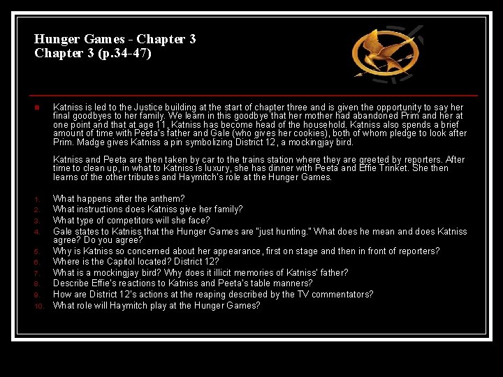 Hunger Games - Chapter 3 (p. 34 -47) n Katniss is led to the