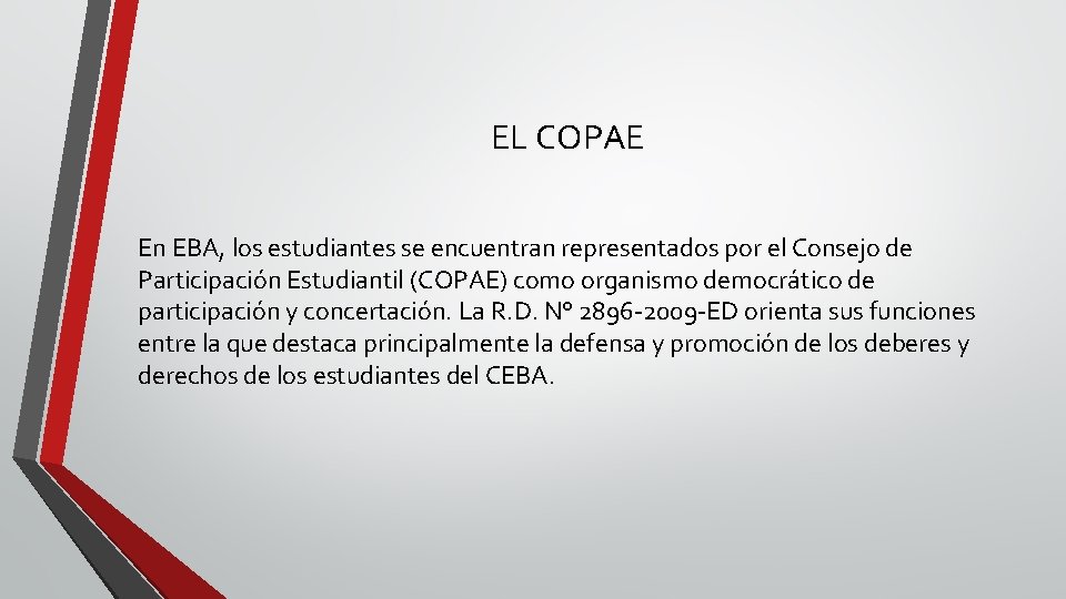 EL COPAE En EBA, los estudiantes se encuentran representados por el Consejo de Participación