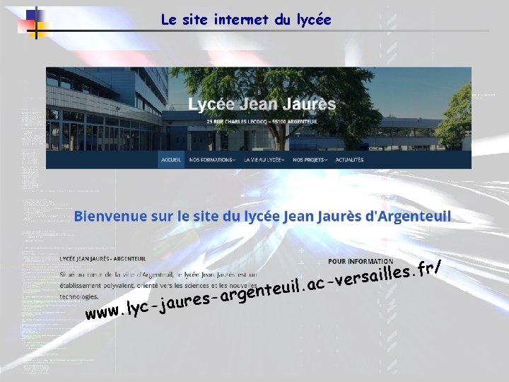 Le site internet du lycée re u a j c y l www. fr.