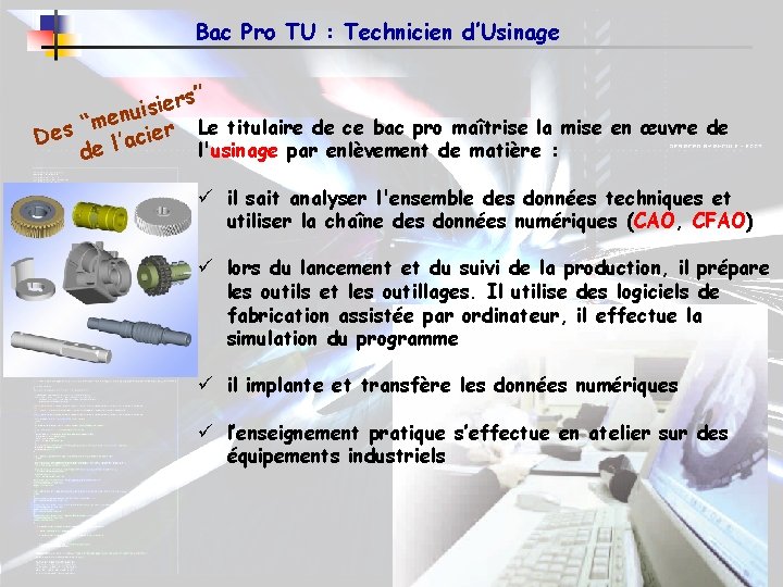 Bac Pro TU : Technicien d’Usinage rs” e i s i enu m “