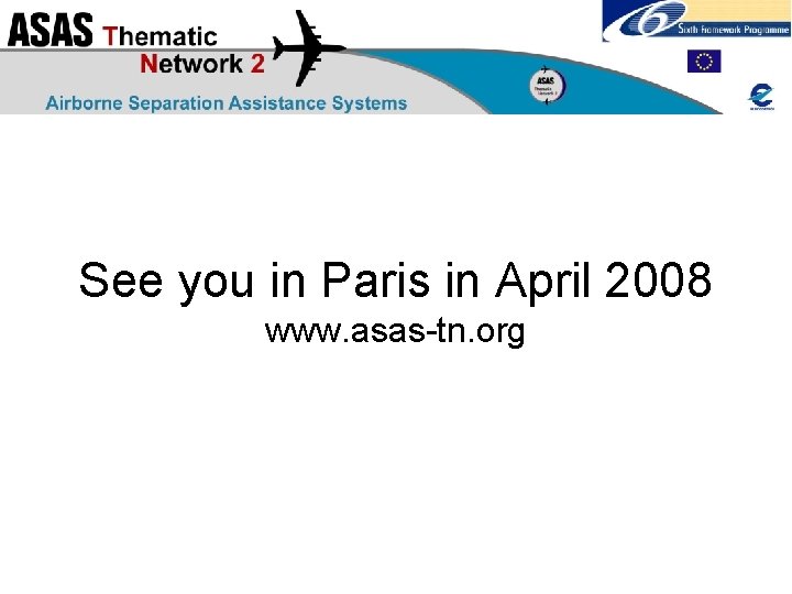 See you in Paris in April 2008 www. asas-tn. org 