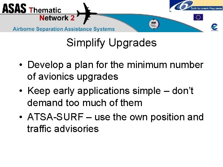 Simplify Upgrades • Develop a plan for the minimum number of avionics upgrades •