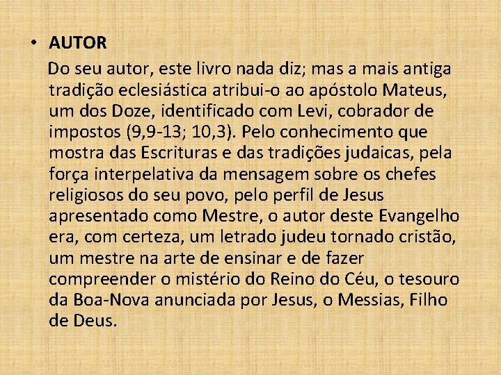  • AUTOR Do seu autor, este livro nada diz; mas a mais antiga